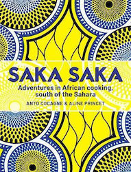 Saka Saka, Adventures in African Cooking, South of the Sahara