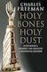 Holy Bones, Holy Dust, Cum au modelat relicvele istoria Europei medievale