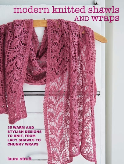 Modern Knitted Shawls and Wraps, 35 Warm and Stylish Designs to Knit, from Lacy Shawls to Chunky Wraps Modern Knitted Shawls and Wraps, 35 Warm and Stylish Designs to Knit, from Lacy Shawls to Chunky Wraps