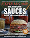 Barbecue Sauces, Rubs, and Marinades--Bastes, Butters & Glazes, Too