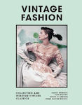 Vintage Fashion, Sammeln und Tragen von Designerklassikern