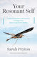 Your Resonant Self, Guided Meditations and Exercises to Engage Your Brain's Capacity for Healing