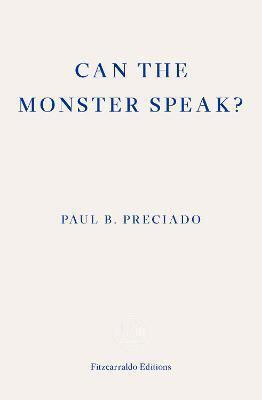 Can the Monster Speak?, A Report to an Academy of Psychoanalysts