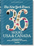 The New York Times 36 Hours USA & Canada