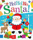 Ho! Ho! No, Santa!