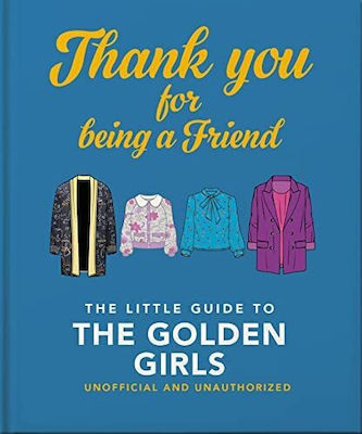 Thank you for Being a Friend, The Little Guide to the Golden Girls