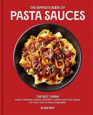 The Complete Book of Pasta Sauces