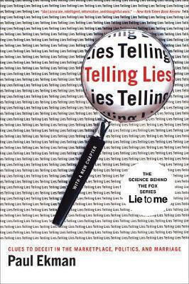 Telling Lies, Clues to Deceit in the Marketplace, Politics, and Marriage