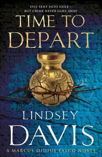 Time to Depart, A Marcus Didius Falco Novel Time to Depart, A Marcus Didius Falco Novel