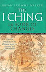 The i ching or Book of Changes, Use the Wisdom of the Chinese Sages for Success and Good Fortune