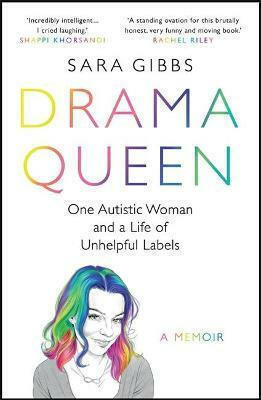 Drama Queen, Една жена с аутизъм и един живот с непотребни етикети Drama Queen, Една жена с аутизъм и един живот с непотребни етикети