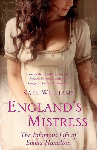 England's Mistress, Das berüchtigte Leben der Emma Hamilton England's Mistress, Das berüchtigte Leben der Emma Hamilton