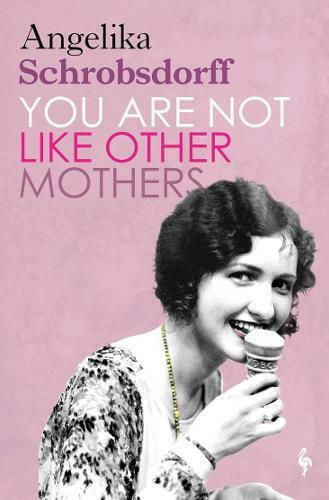 You Are Not Like Other Mothers You Are Not Like Other Mothers