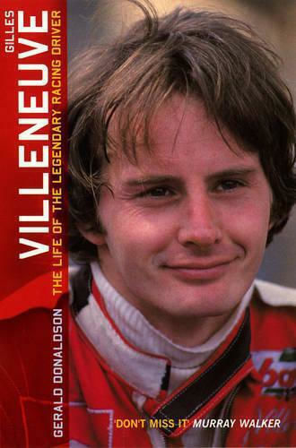 Gilles Villenueve, The Life of a Legend