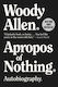Apropos of Nothing, Autobiography