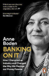Banking on it, Cum am Perturbat o Industrie și am Schimbat Pentru Totdeauna Modul în Care ne Gestionăm Banii
