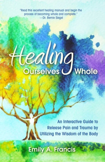 Healing Ourselves Whole Healing Ourselves Whole