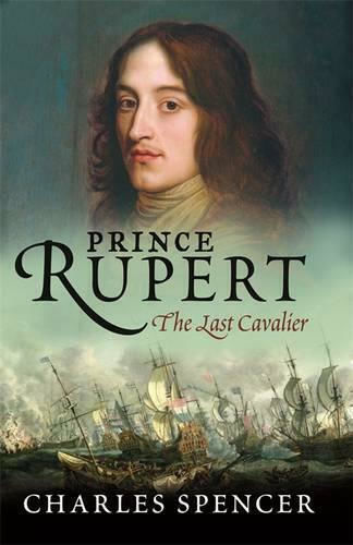 Prince Rupert, The Last Cavalier