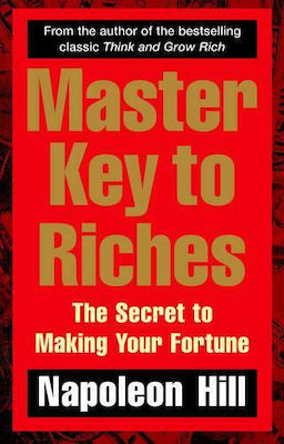 Master Key to Riches, Secretul Pentru a Face Avere