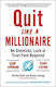 Quit Like a Millionaire, Keine Gimmicks, kein Glück und kein Treuhandfonds Erforderlich