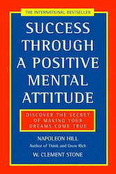 Success Through a Positive Mental Attitude