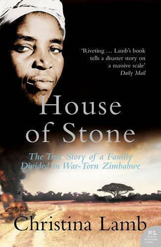 House of Stone, The True Story of a Family Divided in War-Torn Zimbabwe