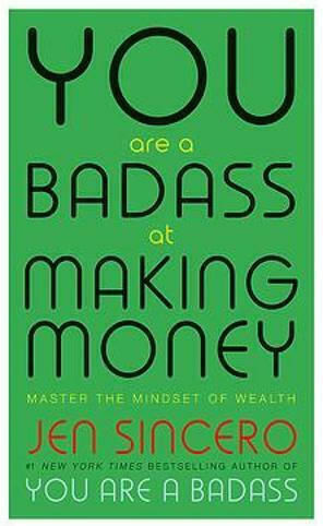 You Are a Badass at Making money