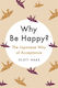 Why be Happy?