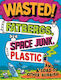 Fatbergs, Space Junk, Plastic and a load of other Rubbish