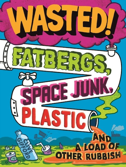 Fatbergs, Space Junk, Plastic and a load of other Rubbish Fatbergs, Space Junk, Plastic and a load of other Rubbish