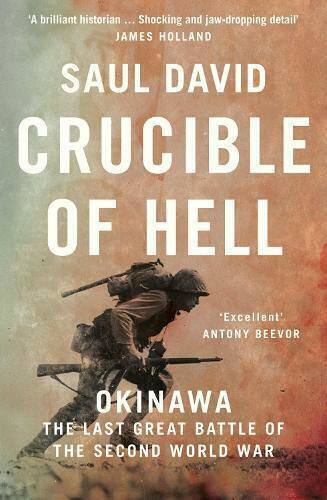 Crucible of Hell, Okinawa: the Last Great Battle of the Second World War