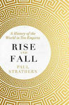 Rise and Fall, O istorie a lumii în zece imperii