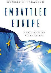 Embattled Europe, A Progressive Alternative