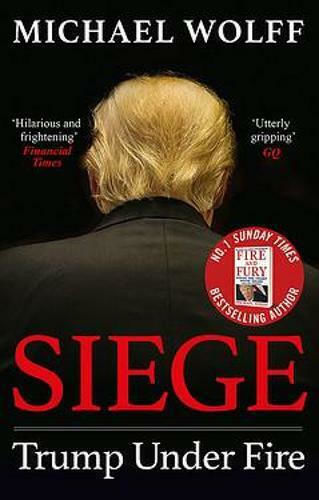 Siege, Trump Under Fire Siege, Trump Under Fire