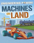 Machines on Land, Engineering Power!