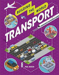 Transport, Building the World