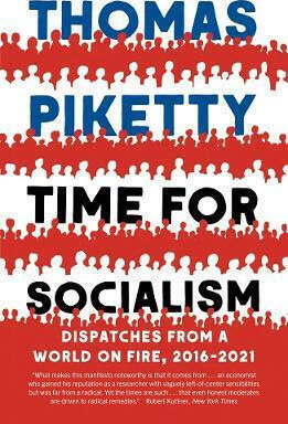 Time for Socialism, Dispatches from a World on Fire, 2016-2021