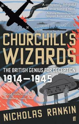 Churchill's Wizards, Das britische Genie der Täuschung 1914-1945