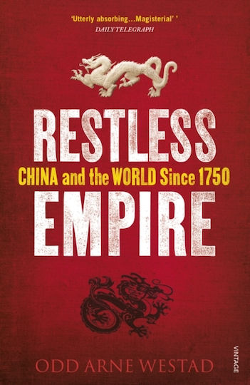 Restless Empire, China and the World Since 1750
