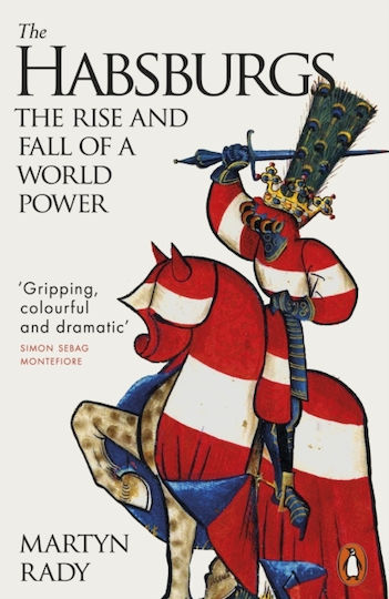 The Habsburgs, Der Aufstieg und Fall einer Weltmacht The Habsburgs, Der Aufstieg und Fall einer Weltmacht