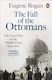 The Fall Of The Ottomans, The Great War in the Middle East, 1914-1920
