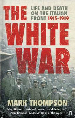 The White War, Leben und Tod an der italienischen Front, 1915-1919
