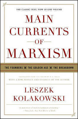Main Currents of Marxism, Die Gründer - Das Goldene Zeitalter - Der Zusammenbruch