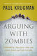 Arguing with Zombies, Икономиката, политиката и борбата за по-добро бъдеще