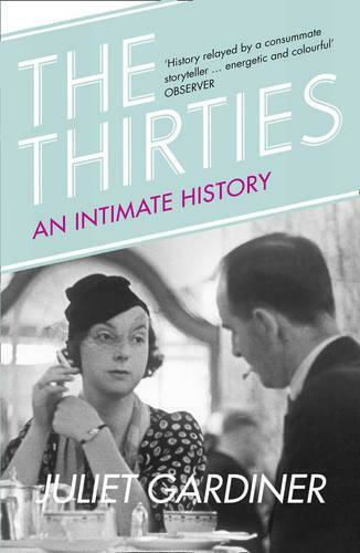 The Thirties, An Intimate History of Britain