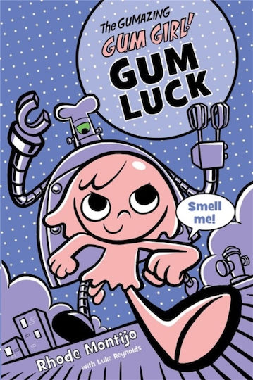 Gum Luck, Gumazing Gum Girl! Gum Luck, Gumazing Gum Girl!
