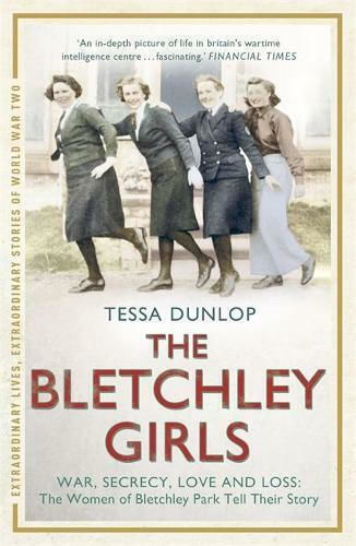 The Bletchley Girls The Bletchley Girls