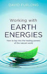 Working With Earth Energies, How to tap into the healing powers of the natural world