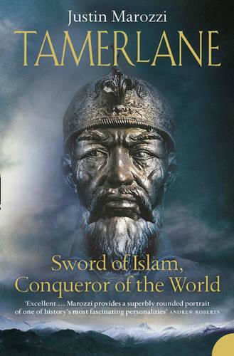 Tamerlane, Schwert des Islam, Eroberer der Welt