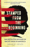 Stamped From Beginning Definitive, The Definitive History of Racist Ideas in America